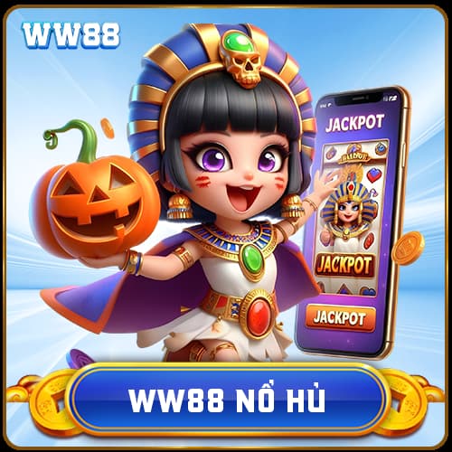 WW88 NỔ HỦ