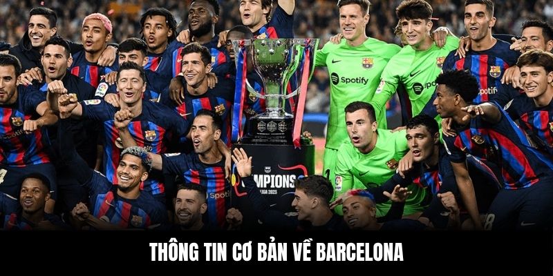 WW88 điểm qua thông tin cơ bản về Barcelona